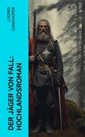 Cover: Der J&auml;ger von Fall: Hochlandsroman - e-artnow