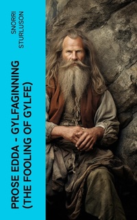 Enlarge image Cover: Prose Edda - Gylfaginning (The Fooling Of Gylfe) - e-artnow