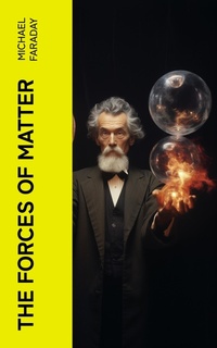 Enlarge image Cover: The Forces of Matter - e-artnow