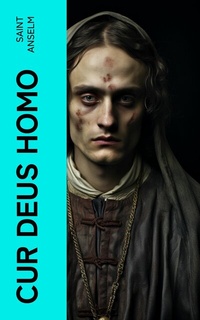 Abbildung von: Cur Deus Homo - e-artnow