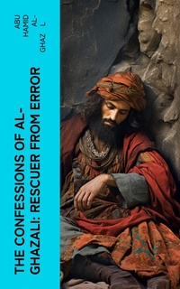 Enlarge image Cover: The Confessions of al-Ghazali: Rescuer from Error - e-artnow