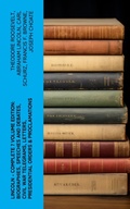 Cover: LINCOLN - Complete 7 Volume Edition: Biographies, Speeches and Debates, Civil War Telegrams, Letters, Presidential Orders & Proclamations - e-artnow