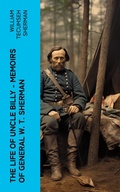 Cover: The Life of Uncle Billy - Memoirs of General W. T. Sherman - e-artnow
