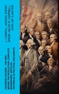 Cover: FOUNDING FATHERS - The Men Behind the Revolution: Complete Biographies, Articles, Historical & Political Documents - e-artnow