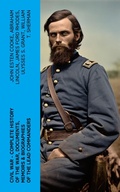 Cover: CIVIL WAR - Complete History of the War, Documents, Memoirs & Biographies of the Lead Commanders - e-artnow