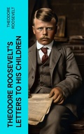 Cover: Theodore Roosevelt's Letters to His Children - e-artnow