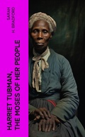 Cover: Harriet Tubman, The Moses of Her People - e-artnow