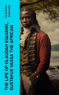 Cover: The Life of Olaudah Equiano, Gustavus Vassa the African - e-artnow