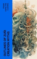 Cover: Outlines of Zu&ntilde;i Creation Myths - e-artnow
