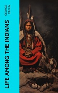 Cover: Life Among the Indians - e-artnow