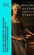 Cover: Mary Ball Washington: The Mother of George Washington and her Times (Illustrated Edition) - e-artnow