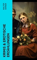 Cover: Krimis & Erotische Erz&auml;hlungen - e-artnow