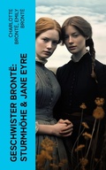 Cover: Geschwister Bront&euml;: Sturmh&ouml;he & Jane Eyre - e-artnow