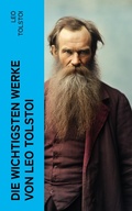 Cover: Die wichtigsten Werke von Leo Tolstoi - e-artnow