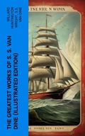 Cover: The Greatest Works of S. S. Van Dine (Illustrated Edition) - e-artnow