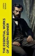 Cover: The Essential Works of Joseph Benner - e-artnow