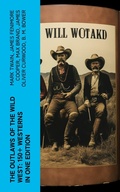 Cover: The Outlaws of the Wild West: 150+ Westerns in One Edition - e-artnow