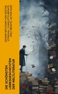 Cover: Die sch&ouml;nsten Liebesgeschichten der Weltliteratur - e-artnow