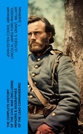 Cover: The Complete History of the Civil War (Including Memoirs & Biographies of the Lead Commanders) - e-artnow