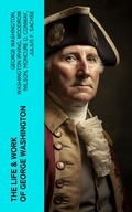 Cover: The Life & Work of George Washington - e-artnow