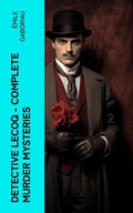 Cover: Detective Lecoq - Complete Murder Mysteries - e-artnow