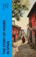Cover: The Story of Moors in Spain - e-artnow