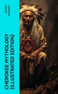 Cover: Cherokee Mythology (Illustrated Edition) - e-artnow