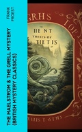 Cover: THE MAELSTROM & THE GRELL MYSTERY (British Mystery Classics) - e-artnow