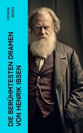 Cover: Die ber&uuml;hmtesten Dramen von Henrik Ibsen - e-artnow