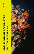 Cover: Virgile: Oeuvres compl&egrave;tes (&Eacute;dition int&eacute;grale) - e-artnow