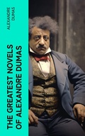 Cover: The Greatest Novels of Alexandre Dumas - e-artnow