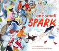 Cover: One Small Spark - Dial Books for Young Readers,US