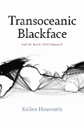 Cover: Transoceanic Blackface - Northwestern University Press