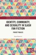 Cover: Identity, Community, and Sexuality in Slash Fan Fiction - Routledge