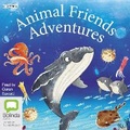 Cover: Animal Friends Adventures - Bolinda Audio Books
