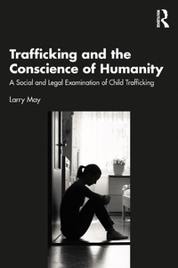 Enlarge image Cover: Trafficking and the Conscience of Humanity - Routledge