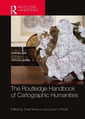 Cover: The Routledge Handbook of Cartographic Humanities - Routledge