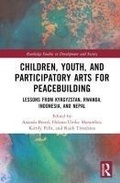 Cover: Children, Youth, and Participatory Arts for Peacebuilding - Routledge