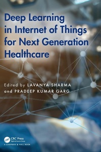 Abbildung von: Deep Learning in Internet of Things for Next Generation Healthcare - Chapman & Hall/CRC