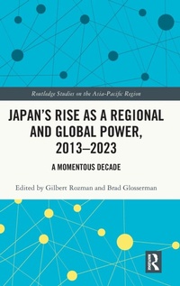 Enlarge image Cover: Japan's Rise as a Regional and Global Power, 2013-2023 - Routledge