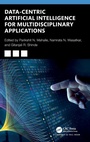 Cover: Data-Centric Artificial Intelligence for Multidisciplinary Applications - Chapman & Hall/CRC