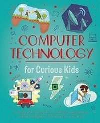 Enlarge image Cover: Computer Technology for Curious Kids - CSIRO Publishing
