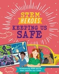 Cover: STEM Heroes: Keeping Us Safe - Wayland