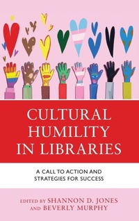 Abbildung von: Cultural Humility in Libraries - Rowman & Littlefield Publishers