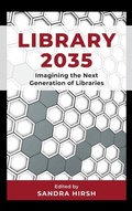 Cover: Library 2035 - Rowman & Littlefield Publishers