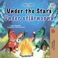 Cover: Under the Stars Under stj&auml;rnorna (English Swedish Bilingual Collection) - KidKiddos Books Ltd.