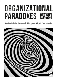 Abbildung von: Organizational Paradoxes - SAGE Publications Ltd