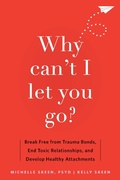 Cover: Why Can't I Let You Go? - New Harbinger Publications