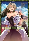 Cover: The Unwanted Undead Adventurer (Manga) Volume 10 - J-Novel Club