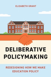 Enlarge image Cover: Deliberative Policymaking - Harvard Educational Publishing Group